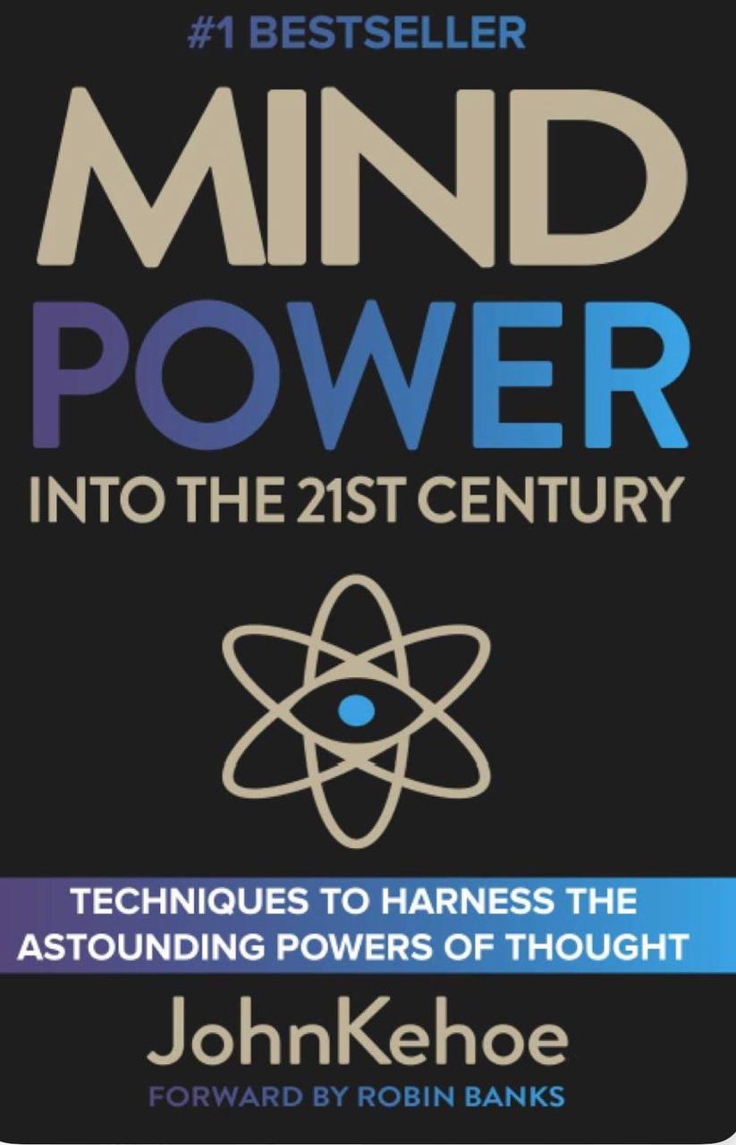John Kehoe — Mind Power Into the 21st Century